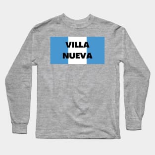 Villa Nueva City in Guatemala Flag Colors Long Sleeve T-Shirt